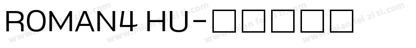 ROMAN4 HU字体转换